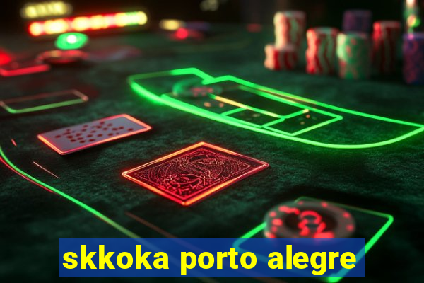 skkoka porto alegre